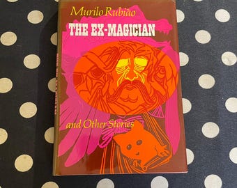 The Ex-Magician & Other Stories by Murilo Rubiao 1979 Hardcover First Edition
