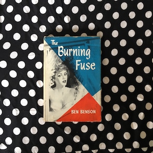 The Burning Fuse by Ben Benson (vintage 1954 hardcover thriller)