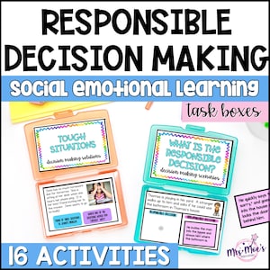 May include: Educational resource with the title "RESPONSIBLE DECISION MAKING" in large black letters. The image shows two open task boxes with scenarios for social-emotional learning. One box is orange and the other is teal. The text includes "16 ACTIVITIES".