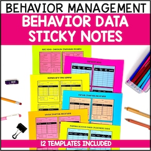 May include: Colorful sticky notes with data templates for behavior management. The notes are in various colors, including pink, yellow, and blue, with text that reads "Behavior Data Sticky Notes." The image also includes pencils, pens, and a binder clip.