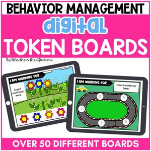 May include: Digital token boards for behaviour management, with colourful designs. The image shows two tablets displaying different reward systems, one with flowers and the other with a race track. Text includes "I am working for..." and "Insert reinforcer here."