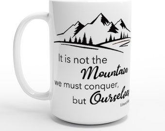 Inspirational Edmund Hillary Quote White 15oz Ceramic Mug