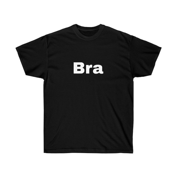 Shirt that says what is a bra Clearance