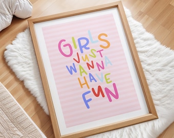 Girls Just Wanna Have Fun Art Print: Playroom Wall Decor (Digital Download)