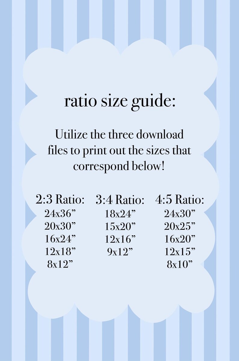 May include: A light blue and white poster with a ratio size guide. The guide lists print sizes in inches for 2:3, 3:4, and 4:5 ratios, including 24x36, 20x30, 16x24, 12x18, and 8x12.