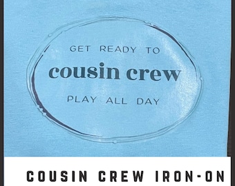 Cousin Crew Iron On Transfer, High Rez PNG Art, DIY Shirt
