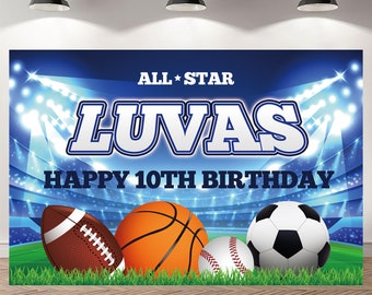 May include: A blue and white sports-themed birthday banner with the name "LUVAS" and the text "ALL STAR HAPPY 10TH BIRTHDAY". The banner features a football, basketball, soccer ball, and baseball.
