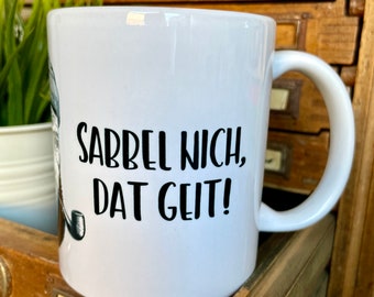 Ceramic Mug Cup Cup "Sabbel nicht"