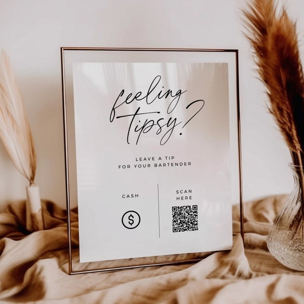 Tip Your Bartender Sign Template, QR code sign, Scan to pay, Venmo, Feeling Tipsy, Tip Jar Sign, Modern Minimalist Wedding 8x10 5x7 - BAS01