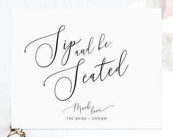 Sip & be seated Sign INSTANT DOWNLOAD, Wedding Bar Find your seat, Seating arrangements, DIY Printable Decorations, Editable pdf, 8x10