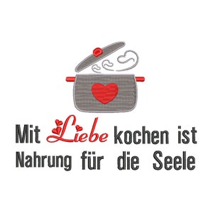 May include: A grey pot with a red heart and steam coming out of it. The text below reads "Mit Liebe kochen ist Nahrung für die Seele".