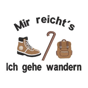 Może przedstawiać: Brązowy but trekkingowy, kij trekkingowy i brązowy plecak z napisem "Mir reicht's Ich gehe wandern" w kolorze czarnym.