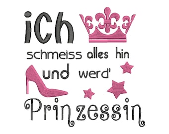 Embroidery file I throw everything down 2 sizes 10x10 13x18 machine embroidery text saying princess crown stars