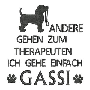 Embroidery file Others go to therapist, I go Gassi machine embroidery animals dogs paws