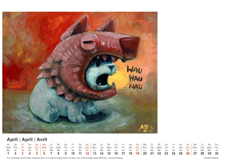 May include: A whimsical painting of a light blue creature wearing a red wolf-like mask, with the words "WAU WAU WAU" emanating from its mouth. The artwork is part of an April calendar.