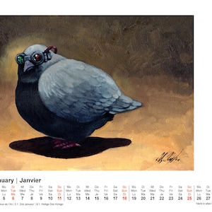 May include: An artistic painting of a pigeon wearing steampunk goggles. The bird is depicted in shades of gray and black, with a calendar at the bottom. The calendar is labeled "January" in English, German, and French.