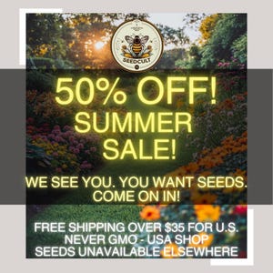 May include: A circular logo featuring a bee and the text SEEDCULT sits above yellow text reading 50% OFF! SUMMER SALE! WE SEE YOU. YOU WANT SEEDS. COME ON IN! Additional text includes NEVER GMO - USA SHOP SEEDS UNAVAILABLE ELSEWHERE.