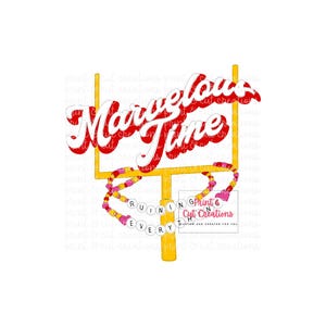 May include: A yellow and gold football goal post with a red and white "Marvelous Time" sign.  Pink and white beads spell out "Ruining Everything" and a white card says "Print & Cut Creations".