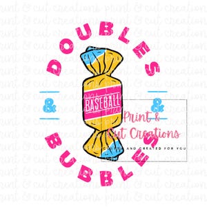 May include: A pink and blue candy graphic with the text "Double Bubble Baseball" and the text "Print & Cut Creations" in a circle.