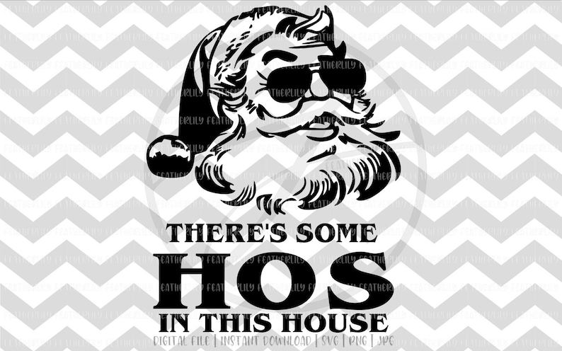 Santa | WAP | Hos in this house | Funny | Naughty | Raunchy | Christmas | Adult | SVG | PNG | Digital Download 