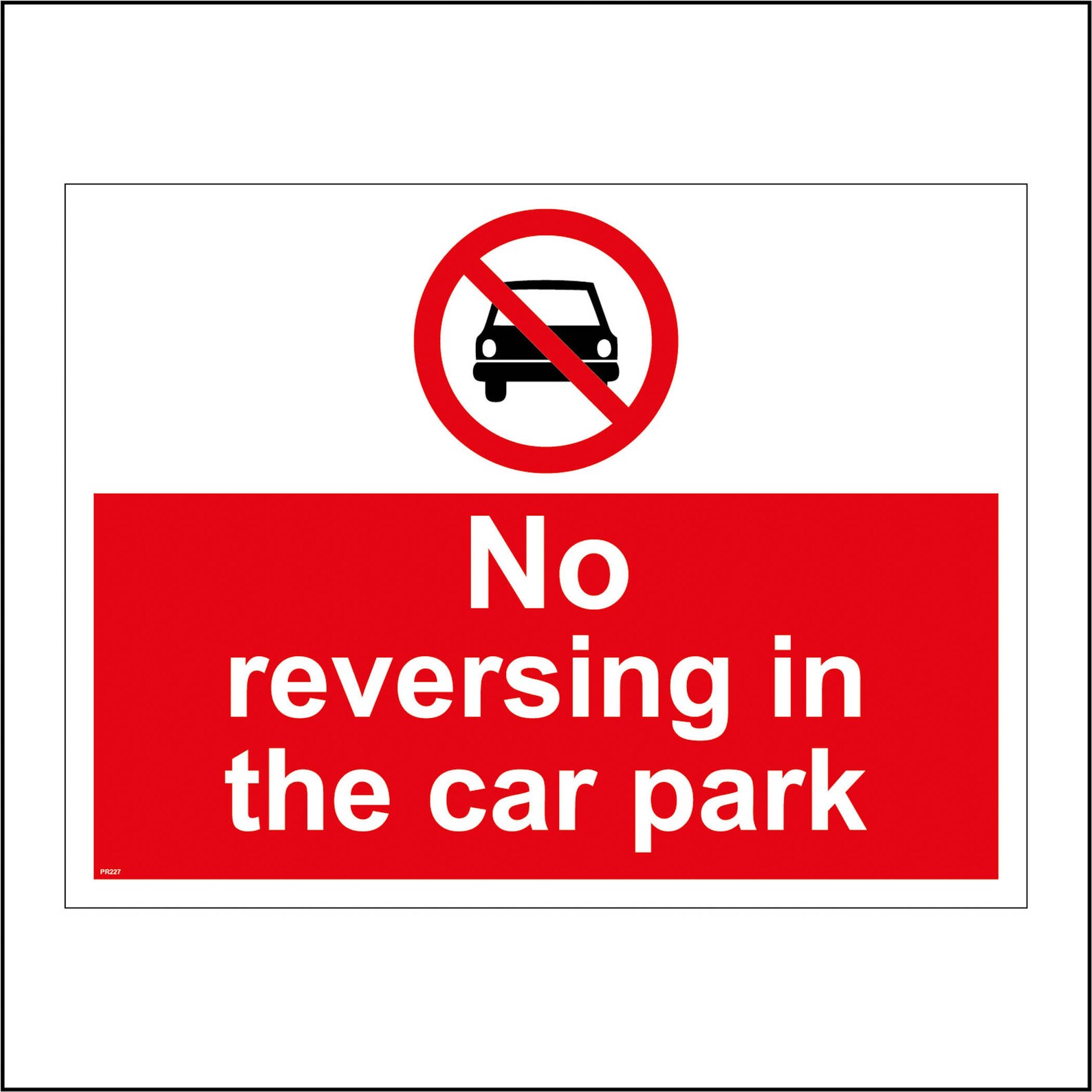 PR227 BL No Reversing in the Car Park Unsafe No Clear View Danger ...