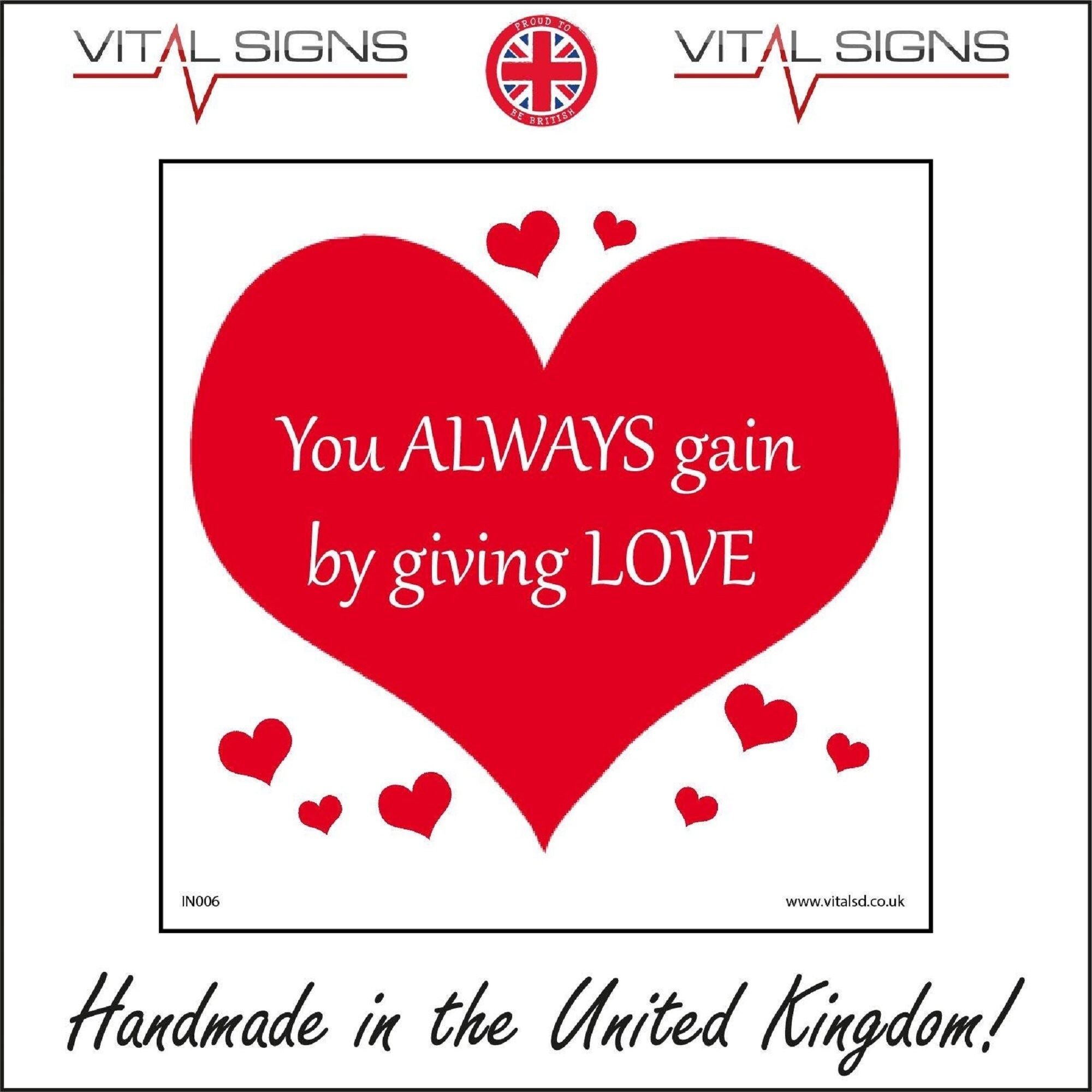 In006 Sq You Will Always Gain By Giving Love Sign Etsy
