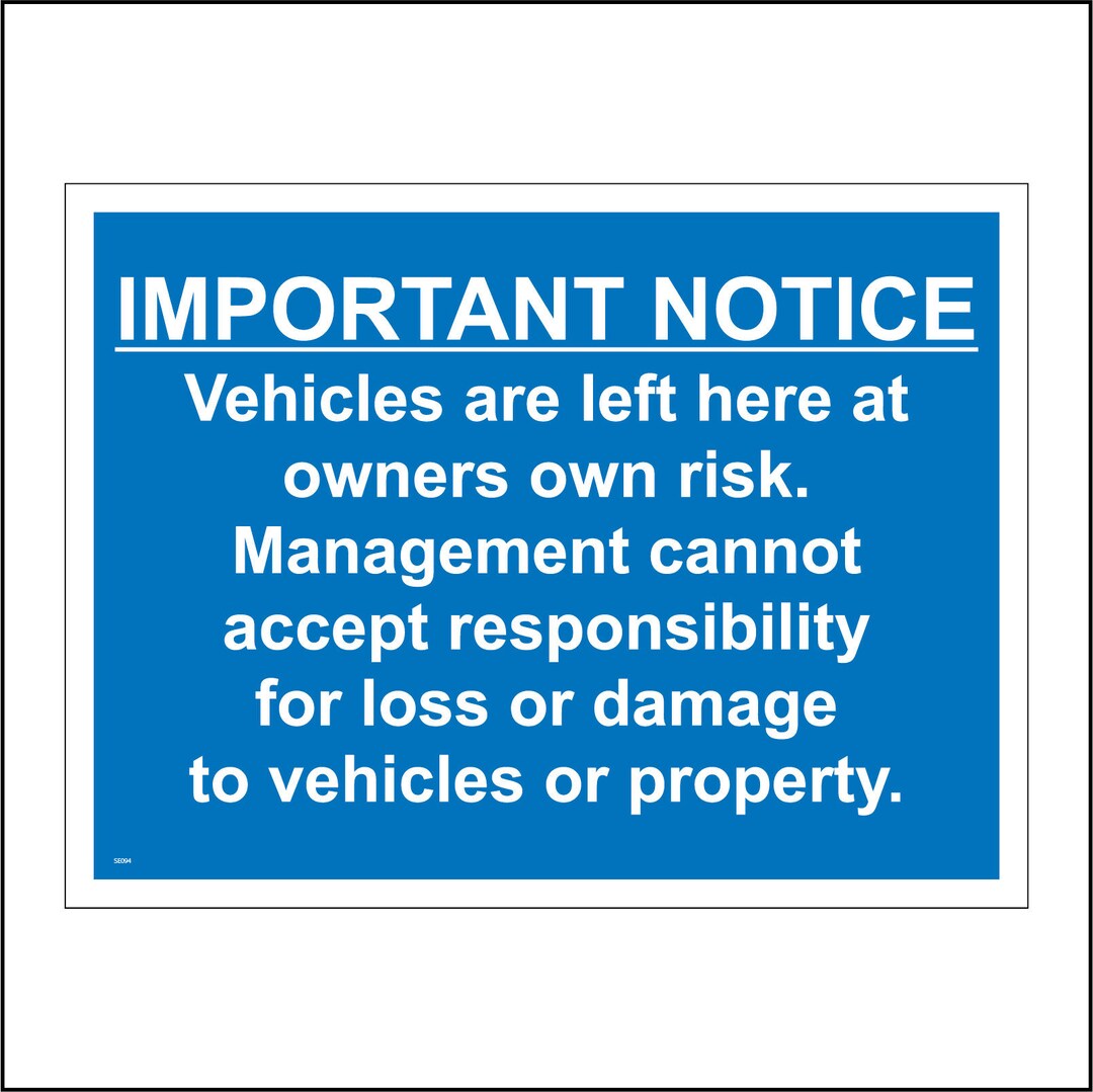 SE094-BL Important Notice Vehicles Left at Owners Risk Sign - Etsy