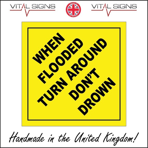 HU036-SQ When Flooded Turn Around Dont Drown Humour Laugh - Etsy