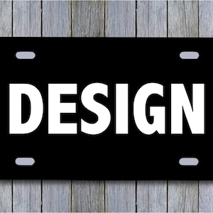Personalized License Plate. Create Your Custom License Plate. Add Your Photo, Text, Logo. Personalized Car Gifts. 6&quot; x 12&quot; License Plate.