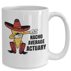 Handmade Ceramic Nacho average actuary funny finance mug