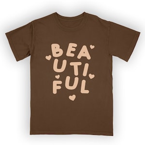 Bea-uti-ful T-Shirt