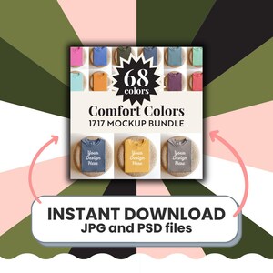 May include: A mockup bundle featuring 68 Comfort Colors t-shirt designs. The image displays a variety of shirt colors, with the text "68 colors" and "Comfort Colors 1717 MOCKUP BUNDLE". The image also includes the text "INSTANT DOWNLOAD JPG and PSD files".