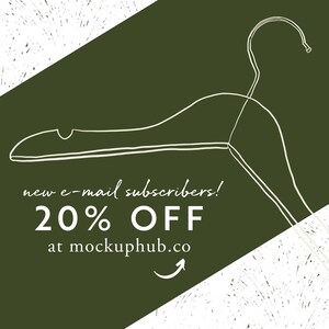 May include: Green and white graphic with a white outline of a hanger. The text reads "new e-mail subscribers! 20% OFF at mockuphub.co"