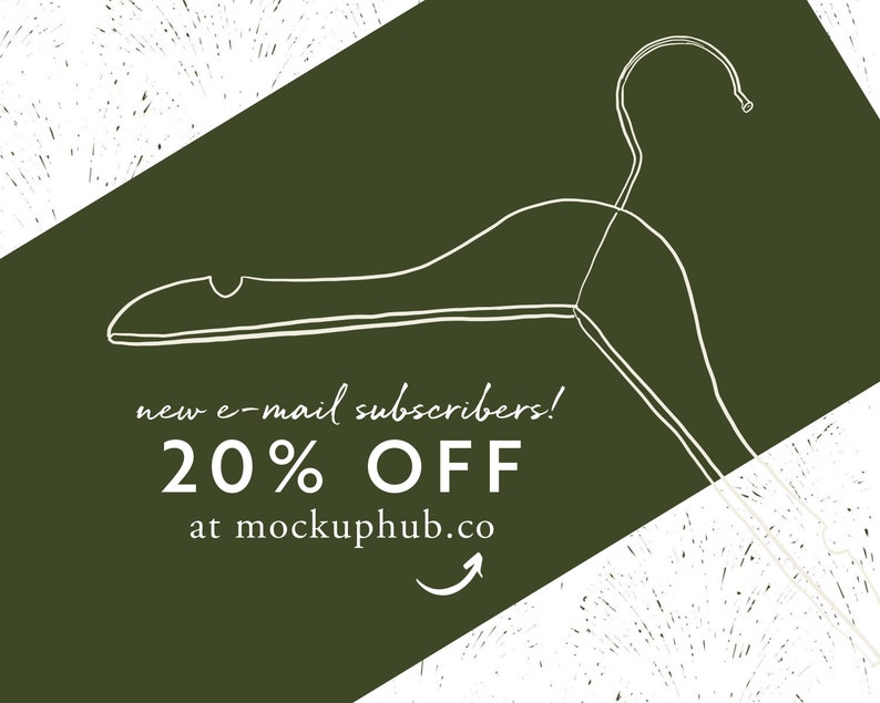 May include: Green and white graphic with a white outline of a hanger. The text reads "new e-mail subscribers! 20% OFF at mockuphub.co"