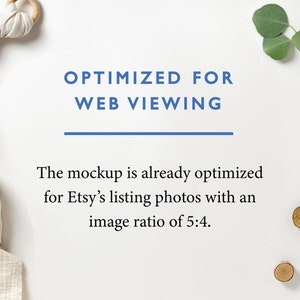May include: A white background with a piece of white fabric, a sprig of green eucalyptus, and three wooden discs. The text "OPTIMIZED FOR WEB VIEWING" is written in blue text. The text "The mockup is already optimized for Etsy's listing photos with an image ratio of 5:4." is written in black text.