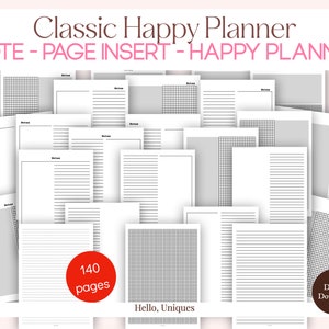 May include: A set of 140 printable planner pages in black and white. The pages include lined, grid, and blank layouts. The text "Classic Happy Planner NOTE - PAGE INSERT - HAPPY PLANNER" is at the top of the image. The text "140 pages" is in a red circle in the center of the image. The text "Hello, Uniques" is at the bottom of the image. The text "Digital Download" is in a brown circle in the bottom right corner of the image.