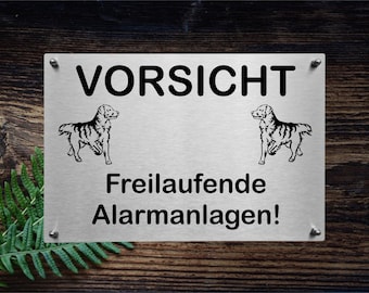 Caution: Free-running alarm systems... Stainless steel warning sign, dog sign, warning