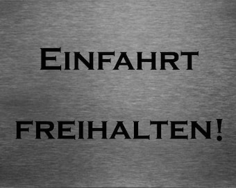 Einfahrt freihalten | Edelstahl Hinweisschild