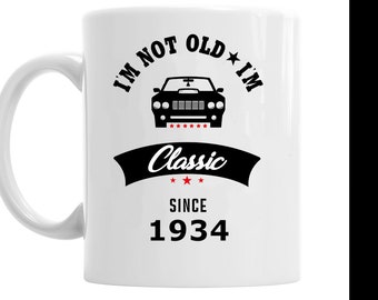 90th birthday gift I'm not old I'm classic 1934 mug! men/women/funny/present/gift mug/gift for him/gift for her/car gift/gift/car mug