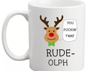 Rude-olph twat mug! Funny Secret Santa mug! Gift for christmas/office gift/gift for her/him funny rude Xmas gift!