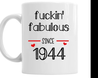 Fuckin' Fabulous since 1944 birthday mug! 80th birthday/funny/cute/gift/present/mug/gift for her/women/birthday mug/80th gift/milestone