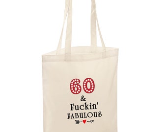 60 and fuckin' fabulous shopping bag! birthday gift/funny gift/rude gift/women 60th birthday gift/rude gift/birthday gift! gift for her!