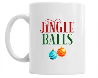 Jingle Balls mug/Secret Santa/Rude/funny/naughty/xmas mug/funny/Christmas gift/rude gift/rude mug/funny Christmas mug