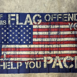 3&#39;x5&#39; Flag - USA &quot;If This Flag Offends You, I&#39;ll Help You Pack&quot; American USA Flag - Indoor Outdoor Banner Flag Brass Grommets