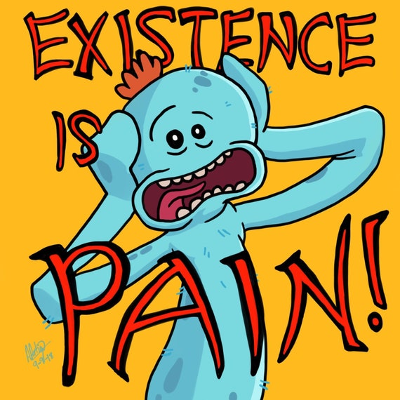 images Existence Is Pain For A Meeseeks meeseeks existence is pain meme