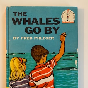 The Whales Go By von Fred Phleger / Beginner Books Book Club Edition