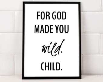 Wild Child Christian Quote Print: Faith Home Decor (Digital Download)