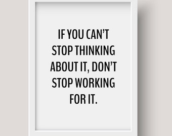 Wenn Sie nicht aufhören können, darüber nachzudenken, hören Sie nicht auf, dafür zu arbeiten Zitatdruck || Wanddekoration, Motivationsposter, Motivationszitat, Bürodekoration
