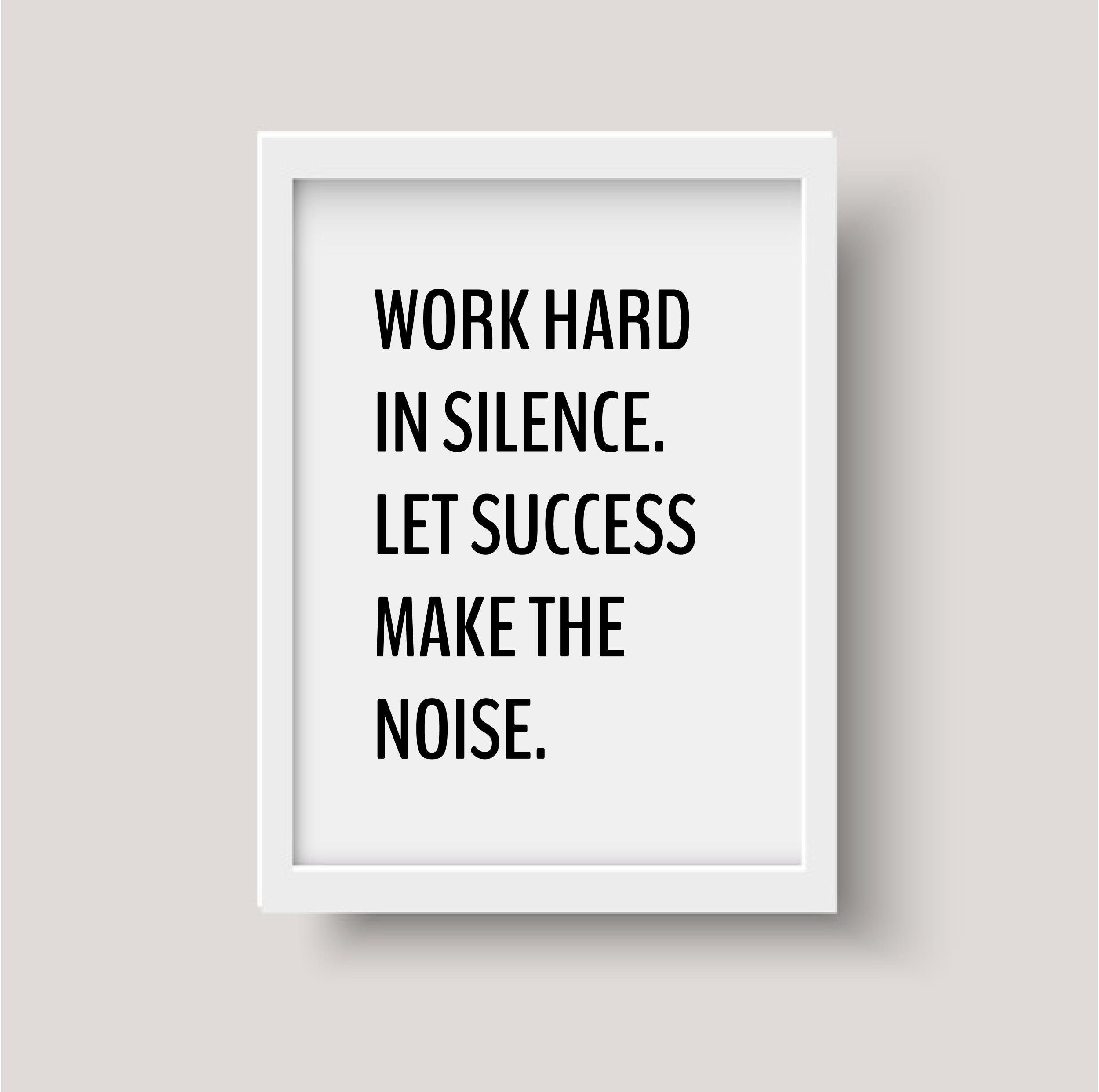Work Hard in Silence Let Success Make the Noise Quote Print Instant  Download, Printable Typography, Black and White, Motivational Quote 