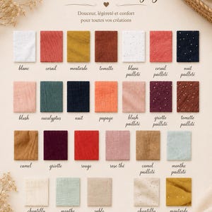 May include: A color chart of double gauze fabric swatches featuring various solid colors and metallic speckled patterns. The text reads Tissus double gaze, Douceur, l&eacute;g&egrave;ret&eacute; et confort pour toutes vos cr&eacute;ations, and lists color names like blanc, corail, moutarde, tomette, nuit, blush, eucalyptus, papaye, griotte, camel, rouge, rose th&eacute;, menthe, chantilly, and sable.